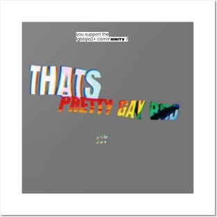 "Thats pretty gay bro" Design Posters and Art